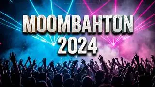 MOOMBAHTON 2024 l The best Moombahton Mix APRIL 2024 l Mix #28
