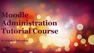 Moodle Administration Course - PROMO