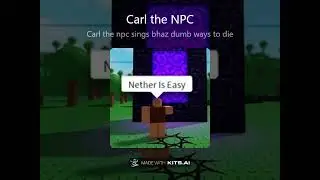 Carl the NPC Sings 