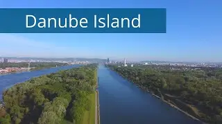 Danube Island in the heart of Vienna - 4K Drone Footage