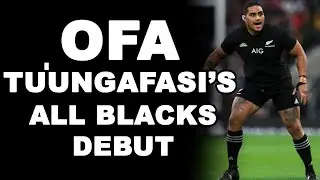 Ofa Tu'ungafasi's All Blacks Debut