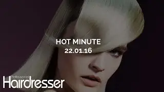 Pro Hair Hot Minute - 22.01.16