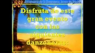 PROMOCIONAL DEL 58º ANIVERSARIO DE LA DANZONERA JOVEN DE MÉXICO DEL CHAMACO AGUILAR