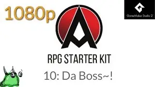 GameMaker Studio 2: RPG Starter Kit #10 Da Boss!!!