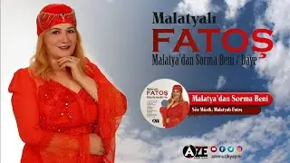 Malatyalı Fatoş - Malatya'dan Sorma Beni { 2022 © Aze Müzik }