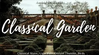 English Garden | Calming Classical Music | Ambient Worlds [1hr+]