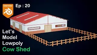 Modeling Low Poly CowShed in Blender | EP: 20