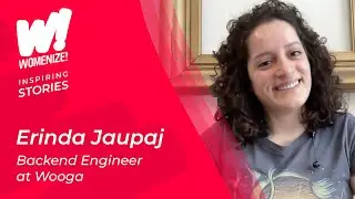 Interview with Erinda Jaupaj, Backend Engineer at Wooga │ Womenize! - Inspiring Stories