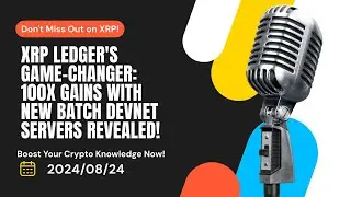 XRP Ledger Innovations: Discover How the XRP Ledger Transforms Crypto with New Batch Devnet Servers!