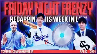Friday Night Frenzy | SawStop Becoming Mandatory? Ohtani's Interpreter Charged w/ Stealing $16M!