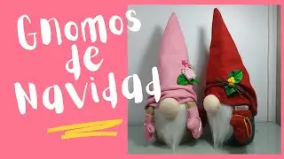 GNOMOS DE NAVIDAD Las Manualidades Mas Hermosas MOLDES INCLUIDOS 💖