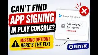 App Integrity Missing in Google Play Console? Here's the Fix