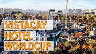 Vistacay Hotel Worldcup hotel review | Hotels in Seogwipo | Korean Hotels