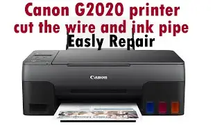 canon G2020 series printer  cutting the pipes and wires how to maintainance  canon all error