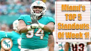 Miami Dolphins TOP 5 Standouts! | Week 1
