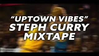 Stephen Curry Ultimate Mixtape - "Uptown Vibes" Meek Mill - ft Fabolous & Anuel AA [1080P HD 60 FPS]