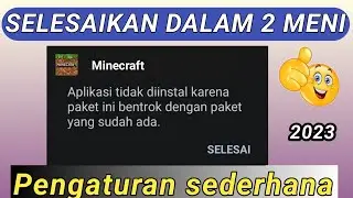 metode baru✅ aplikasi tidak diinstal karena paket ini bentrok dengan paket yang sudah ada minecraft