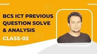 BCS ICT Previous Question (35th-43th) Solve & Analysis Class-02| Zakir's BCS Specials| FB Live Class