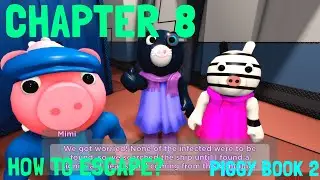 CHAPTER 8 HOW TO ESCAPE ROBLOX PIGGY BOOK 2 로블록스 피기 북 2 챕터 8 탈출방법