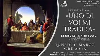 Esercizi Spirituali di Quaresima - 1 marzo 2021