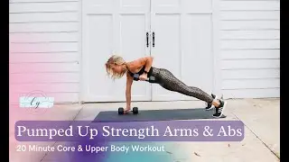 Pumped Up Strength Arms & Abs