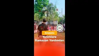 Bangladeş Yetimlere Ramazan Yardımları