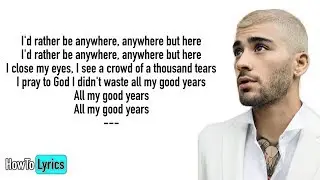 ZAYN - Good Years (Lyrics)