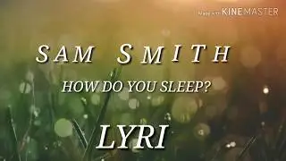 How Do You Sleep? - Sam Smith | Lyric