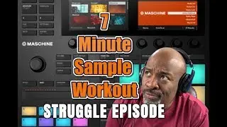 MASCHINE -7 Minute Sample 