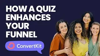 How a Quiz Enhances Your Existing Funnel in ConvertKit