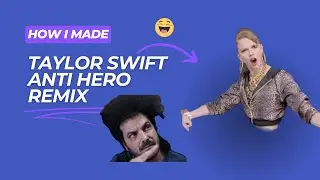 Song Analysis - behind the remix of Taylor Swift’s Anti Hero
