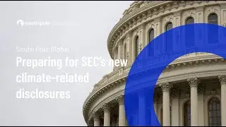 Preparing for SEC’s new climate-related disclosures