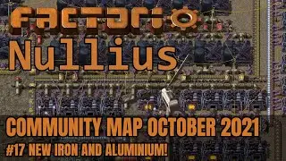 New Iron and Aluminium! | Factorio Nullius | Community Map October 2021 #17