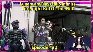 Lunara ara Plays Halo Infinite Firefight King Of The Hill Episode - 22