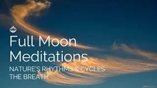 Full Moon Meditation - Breath Cycles (Oct 2024)