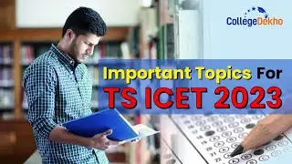 Important Topics for TS ICET 2023 | CollegeDekho