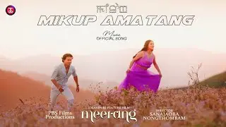 Mikup Amatang || Meerang Movie Official Song Teaser