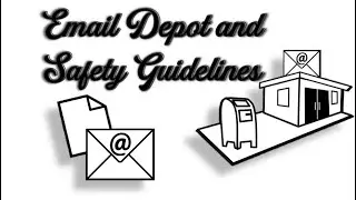Email Depot and Safety Guidelines