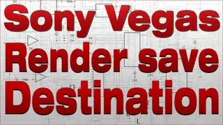 Sony Vegas Pro 11 Render Save Destination Tutorial [HD]
