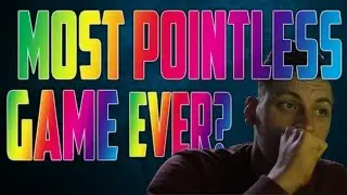 MOST POINTLESS GAME EVER?
