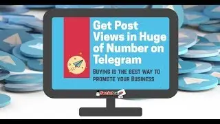 Get the Additional Help by Getting Telegram Views