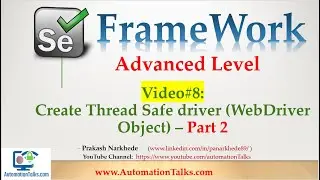 Selenium Framework - Advanced-08. Create threadsafe driver -Part2 ( DriverFactory Using ThreadLocal)