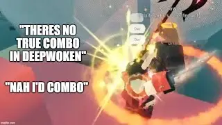 True Combo | Deepwoken