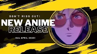 MUST WATCH! BEST Anime Releases in 2023! 