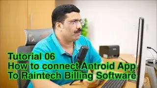 Tutorial 06 How to connect android app with Raintech POS Billing software