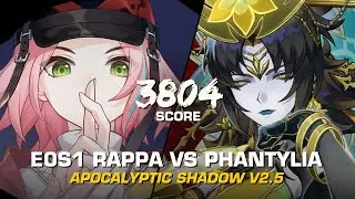 E0S1 Rappa vs Phantylia - Apocalyptic Shadow v2.5 | 3804 Score | No Limited Eidolons