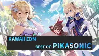 一度は聴いてほしい！KAWAII EDM | PIKASONIC メドレー