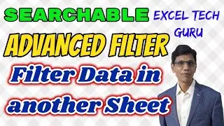 Advanced Filter with Searchable key | Data Filter in another Sheet