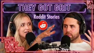 They Got Grit.. || Two Hot Takes Podcast || Reddit Reactions