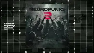 Ozma & Cod3x - What's the Problem [Neuropunk Records]